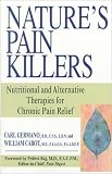 Natures Pain Killers: Proven New Alternative and Nutritional Therapies for Chronic Pain Relief