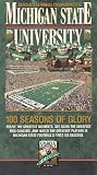 Michigan State University - 1896-1996: 100 Seasons of Glory