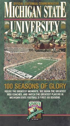 Michigan State University - 1896-1996: 100 Seasons of Glory