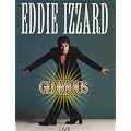 Eddie Izzard: Glorious (Live)
