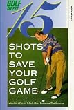 DVD : 15 Shots To Save Your Golf Game [1995]