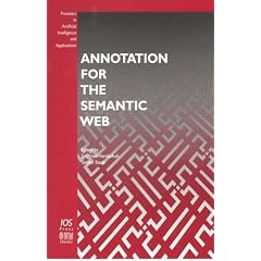 Annotation for the Semantic Web (Frontiers in Artificial Intelligence and Applications,)
