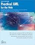 Practical XML for the Usable Web (Tools of the Trade)