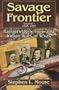 Savage Frontier, Vol. 1, 1835-1837: Rangers Riflemen & Indian Wars in Texas