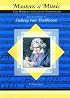 Ludwig van Beethoven (Musicmakers: World's Greatest Composers) (Masters of Music)