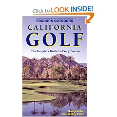 Foghorn Outdoors: California Golf 10 Ed: The Complete Guide to Every Course