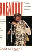 Breakout: Profiles in African Rhythm Breakout: Profiles in African Rhythm