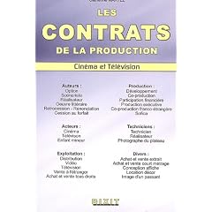 Les contrats de la production audiovisuelle : Cin�ma et T�l�vision