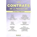 Les contrats de la production audiovisuelle : Cin�ma et T�l�vision