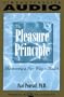 Pleasure Principle the Discovering a New Way to Health