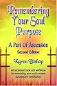 REMEMBERING YOUR SOUL PURPOSE: A Part of Ascension - SECOND EDITION