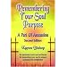 Remembering Your Soul Purpose: A Part of Ascension - SECOND EDITION: 2nd