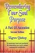 REMEMBERING YOUR SOUL PURPOSE: A Part of Ascension - SECOND EDITION