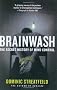 Brainwash: The Secret History of Mind Control