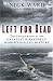 Left for Dead: The Untold Story of the Greatest Disaster in Modern Sailing History