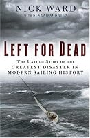 Left for Dead: The Untold Story of the Greatest Disaster in Modern Sailing History