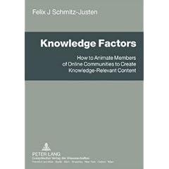 Knowledge Factors: How to Animate Members of Online Communities to Create Knowledge-Relevant Content