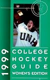 College Hockey Guide 1999 Women's Edition