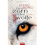 Der Zorn der W�lfe: Romanvon "Jiang Rong"