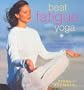 Beat Fatigue with Yoga: The Simple Step-by-Step Way to Restore Energy