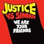 We Are Your Friends (Original Mix)