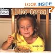 I Like Cereal (Good Food) by Jennifer Julius