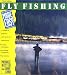 Fly Fishing Made Easy, 3rd: A Manual for Beginners with Tips for the Experienced