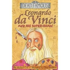 Leonardo da Vinci and his Super-brain (Dead Famous)