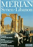 MERIAN Syrien und Libanon (MERIAN Hefte)