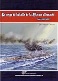 Le Corps de Bataille de la Marine Allemande, 1897-1918.
