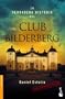 La verdadera historia del club Bilderberg (Divulgacion Actualidad) (Spanish Edition)