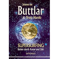 Supersurfing. Reisen durch Raum und Zeit - Ein Praxisbuch