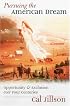 Pursuing the American Dream: Opportunity & Exclusion over Four Centuries (American Political Thought)