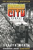 Maximum City: Bombay Lost and Found