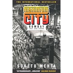 Maximum City: Bombay Lost and Found