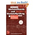 Werkstoffkunde und Werkstoffpr�fung: Ein Lehr- und Arbeitsbuch f�r das Studium (Viewegs Fachb�cher der Technik)