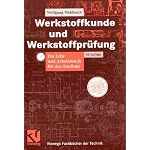 Werkstoffkunde und Werkstoffprüfung. Ein Lehr- und Arbeitsbuch für das Studium