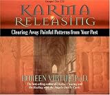 Karma Releasing: Clearing Away Painful Patterns from Your Past