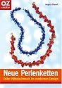 Neue Perlenketten: Toller H&auml;kelschmuck im modernen Design