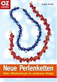 Bücher : Neue Perlenketten: Toller Häkelschmuck im modernen Design
