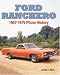 Ford Ranchero 1957-1979 Photo History