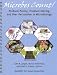 Book Microbes Count!: Problem Posing, Problem Solving, and Peer Persuasion in Microbiology :