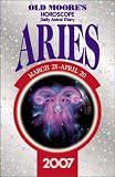 Old Moores Horoscope And Daily Astral Diary Aries 2007 (Old Moores Horoscope & Astral Diary)