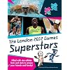 The London 2012 Games Superstars: An Official London 2012 Games Publication