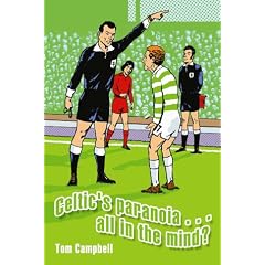 Celtic's Paranoia...All in the Mind?