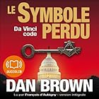 Le symbole perdu (Tétralogie Robert Langdon 3) (






Version intégrale) Auteur(s) : Dan Brown Narrateur(s) : François d'Aubigny