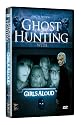 Ghost Hunting with Girls Aloud [DVD]