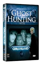 Ghost Hunting with Girls Aloud [DVD]