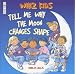 Tell Me Why the Moon Changes Shape (Whiz Kids) (Whiz Kids)