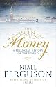 The Ascent of Money: A Financial History of the World